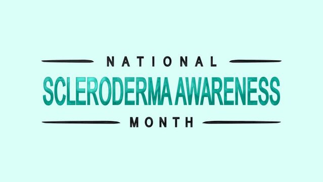 National Scleroderma Awareness Month Text Animation. Great for National Scleroderma Awareness Month Celebrations, for banner, social media feed wallpaper stories.