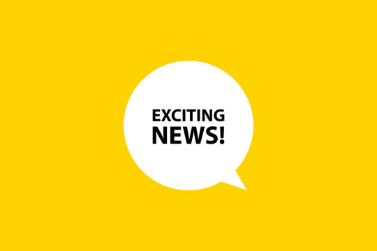 Exciting news. Speech bubble, banner, poster and sticker concept with text Vector Illustration
