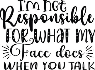 sarcastic svg design, funny svg design, sarcastic quotes svg