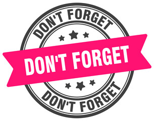 don't forget stamp. don't forget label on transparent background. round sign