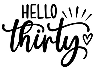 Hello thirty birthday graphic text