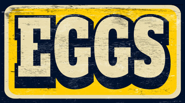 Aged and worn eggs sign on wood