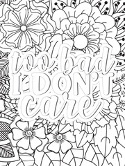 Sassy Quotes Flower Coloring Page Beautiful black and white illustration for adult coloring book