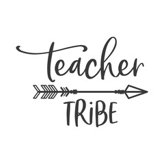 Teacher tribe funny slogan inscription. Teacher vector quote. Illustration for prints on t-shirts and bags, posters, cards. Isolated on white background. Motivational phrase.