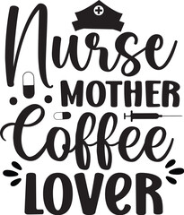 Nurse Mother Coffee Lover