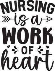 Nursing is a Work of Heart
