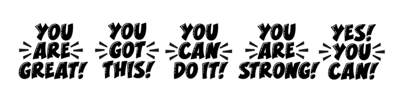 Motivational Quotes Set. Inspirational Phrase for Success Achieving. You Can Do This, You Are Great, You Are Strong, You Got This Slogans. Bold Vector Hand Lettering.
