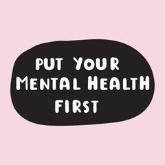 Note to self - put your mental health first. Vector lettering illustration for greeting card