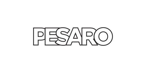 Pesaro in the Italia emblem. The design features a geometric style, vector illustration with bold typography in a modern font. The graphic slogan lettering.
