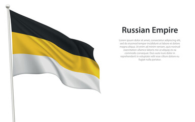 Isolated waving historical flag of Russian Empire