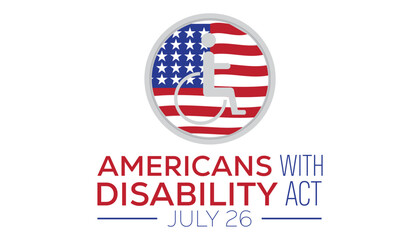 Americans with disability act observed every year in July. Template for background, banner, card, poster with text inscription.