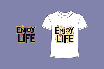 Enjoy Life typography t shirt design.