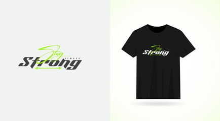  Stay strong always typography t-shirt design. Stay strong text design. T-shirt design. Clothing. Gym T-shirt business. Print. Muscle. Dumbble. Gym tank. Muscle.