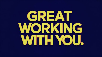 Fototapeta premium great working with you