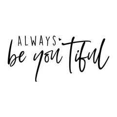 Always Be You Tiful Svg, Beautiful Svg, Makeup Bag Svg, Files for Cutting Machines Cameo Cricut, Cosmetic Bag Svg, svg file,Beautiful Svg, Cosmetic Bag Svg, Shirt Svg, Makeup Bag Svg