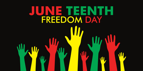 Juneteenth Freedom Day Banner. Vector Web Banner Pan-African Hands Raised Up Illustration isolated on Black Background with 'June teenth Freedom Day' Text.	