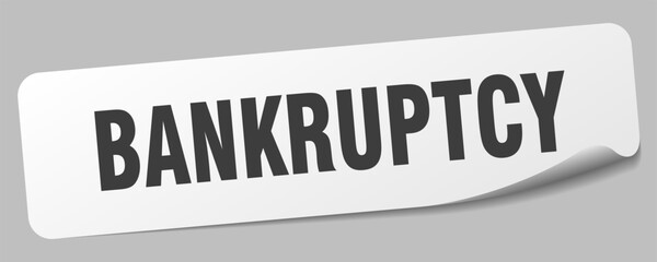 bankruptcy sticker. bankruptcy label