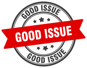 good issue stamp. good issue label on transparent background. round sign