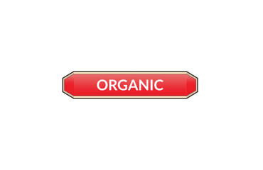 Organic red ribbon label banner. Open available now sign or Organic tag.