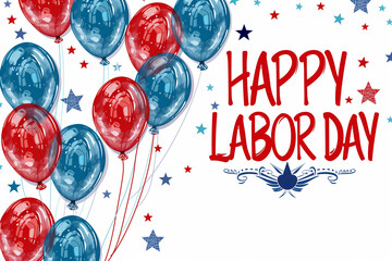 texte en anglais "Happy Labor day" pour Labor day ou Labour day, fête du travail le 1er mai, avec des dessins de ballons baudruche bleu et rouge sur fond blanc