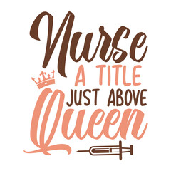 Nurse A Title Just Above Queen