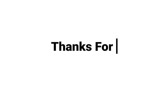 Thanks you for watching with animated typing on a black and white background suitable for the end of your vlog or your channel