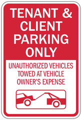 Client parking sign tenant. Unauthorized vehicles towed at vehicle owner's expense