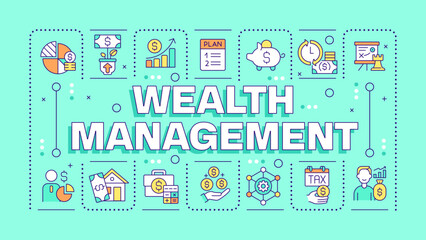 Wealth management turquoise word concept. Financial services. Budget planning. Financial advisor. Typography banner. Vector illustration with title text, editable icons color. Hubot Sans font used