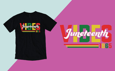 Juneteenth vibes t shirt, Juneteenth day t shirt design