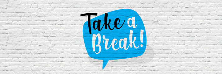 Take a break !