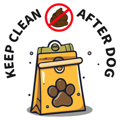 Keep clean after dog slogan. poster about hygiene animal, toilet cleaning Information. Design for publish park, banner, flyer, web, sign, icon. Vector illustration on the white background. Eps 10