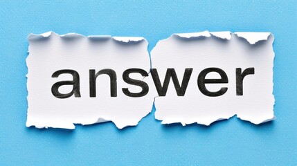Two torn paper pieces displaying the word answer in bold letters, emphasizing the torn edges and clear text