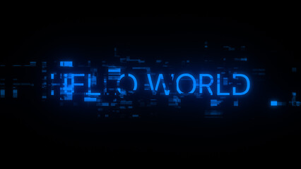 Obraz premium 3D rendering hello world text with screen effects of technological glitches