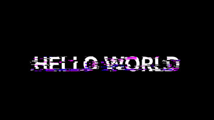3D rendering hello world text with screen effects of technological glitches