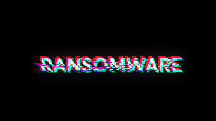 3D rendering ransomware text with screen effects of technological glitches