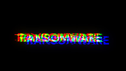 3D rendering ransomware text with screen effects of technological glitches