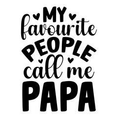 My Favorite People Call Me Papa SVG
