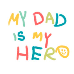 My Dad Is My Hero