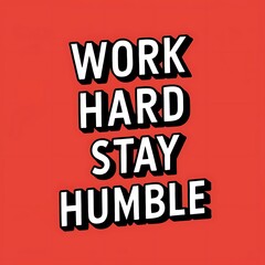 Work Hard stay Humble (Motivational Quotes- Illustration-typography)