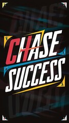 Chase Success (T-shirt Design Motivational Quote, Illustartion,Typography)