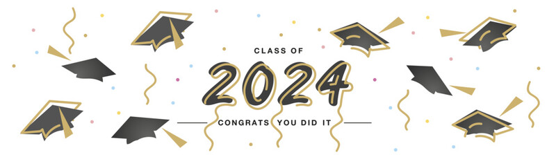 Class of 2024 Congrats you did it handwritten typography lettering line design black caps gold colorful confetti white isolated background banner