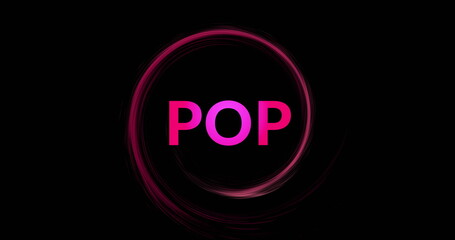 Image of pink pop text and circle of light trail on black background