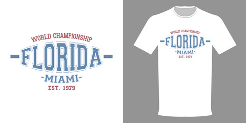 Vector illustration of T-shirt MIAMI, FLORIDA College Team, Varsity League. World Championship. Retro typographic print. Vintage slogan