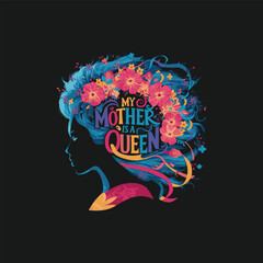 My mother is a Queen T-shirts, mother T-shirt template design vectors
