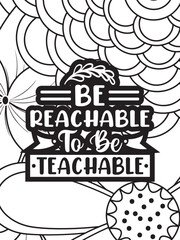 Motivational Quotes Flower Coloring Page Beautiful black and white illustration for adult coloring book