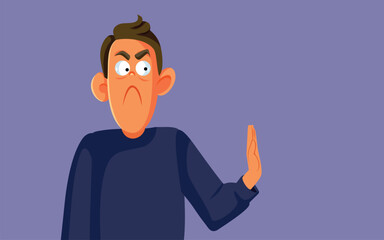 Angry Man Making Halt Gesture with Hand Vector Cartoon. Unhappy guy making stop gesture with his palm
