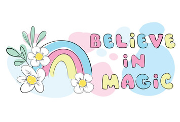 Cute cartoon nursery poster believe in magic. Vector print kids decor. hand drawn lettering quote