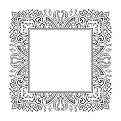 Frame in eastern tradition. Stylized with henna tattoos decorative pattern for decorating covers for book, notebook, casket, magazine, postcard and folder. Flower border in mehndi style.