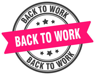back to work stamp. back to work label on transparent background. round sign