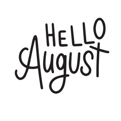 Hello August text lettering. Hand drawn vector art.